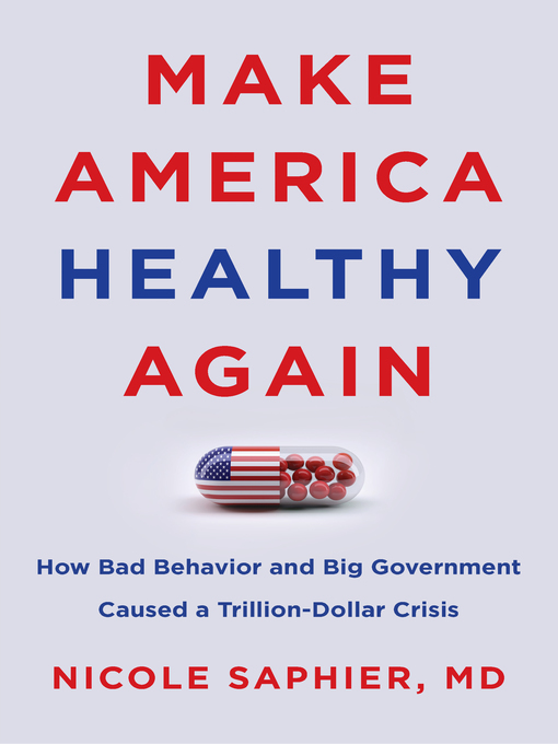 Title details for Make America Healthy Again by Nicole Saphier, M.D. - Wait list